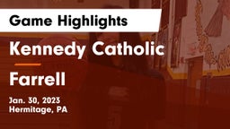 Kennedy Catholic  vs Farrell  Game Highlights - Jan. 30, 2023