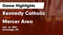 Kennedy Catholic  vs Mercer Area  Game Highlights - Feb. 16, 2023