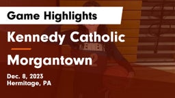 Kennedy Catholic  vs Morgantown  Game Highlights - Dec. 8, 2023