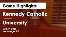 Kennedy Catholic  vs University  Game Highlights - Dec. 9, 2023