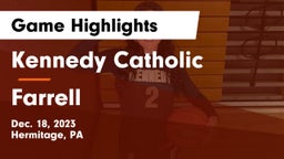 Kennedy Catholic  vs Farrell  Game Highlights - Dec. 18, 2023