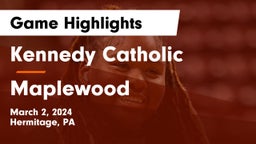 Kennedy Catholic  vs Maplewood  Game Highlights - March 2, 2024