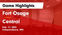Fort Osage  vs Central  Game Highlights - Feb. 17, 2023