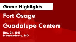 Fort Osage  vs Guadalupe Centers Game Highlights - Nov. 28, 2023