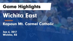 Wichita East  vs Kapaun Mt. Carmel Catholic  Game Highlights - Jan 6, 2017