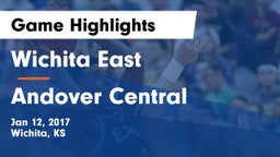 Wichita East  vs Andover Central  Game Highlights - Jan 12, 2017