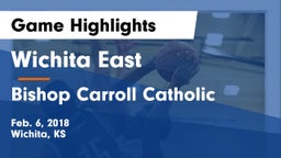 Wichita East  vs Bishop Carroll Catholic  Game Highlights - Feb. 6, 2018