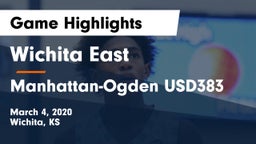 Wichita East  vs Manhattan-Ogden USD383 Game Highlights - March 4, 2020