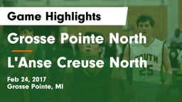 Grosse Pointe North  vs L'Anse Creuse North  Game Highlights - Feb 24, 2017