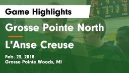 Grosse Pointe North  vs L'Anse Creuse  Game Highlights - Feb. 23, 2018