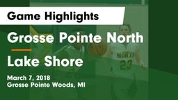 Grosse Pointe North  vs Lake Shore  Game Highlights - March 7, 2018