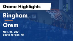 Bingham  vs Orem  Game Highlights - Nov. 23, 2021