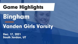 Bingham  vs Vanden  Girls Varsity Game Highlights - Dec. 17, 2021