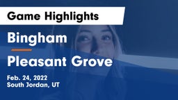 Bingham  vs Pleasant Grove  Game Highlights - Feb. 24, 2022