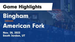 Bingham  vs American Fork  Game Highlights - Nov. 28, 2023