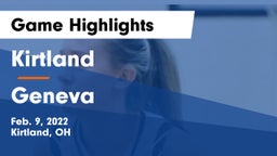 Kirtland  vs Geneva  Game Highlights - Feb. 9, 2022