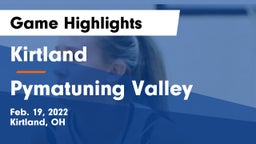 Kirtland  vs Pymatuning Valley  Game Highlights - Feb. 19, 2022