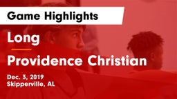 Long  vs Providence Christian Game Highlights - Dec. 3, 2019
