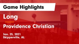Long  vs Providence Christian  Game Highlights - Jan. 25, 2021