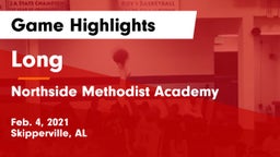 Long  vs Northside Methodist Academy  Game Highlights - Feb. 4, 2021