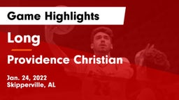 Long  vs Providence Christian  Game Highlights - Jan. 24, 2022