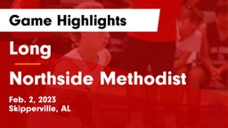 Long  vs Northside Methodist Game Highlights - Feb. 2, 2023