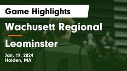 Wachusett Regional  vs Leominster  Game Highlights - Jan. 19, 2024
