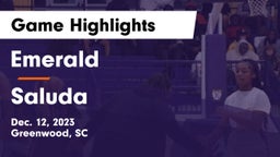 Emerald  vs Saluda  Game Highlights - Dec. 12, 2023