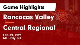 Rancocas Valley  vs Central Regional  Game Highlights - Feb. 21, 2023