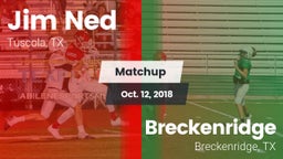 Matchup: Jim Ned  vs. Breckenridge  2018