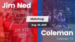 Matchup: Jim Ned  vs. Coleman  2019