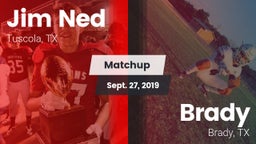 Matchup: Jim Ned  vs. Brady  2019