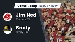 Recap: Jim Ned  vs. Brady  2019
