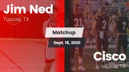 Matchup: Jim Ned  vs. Cisco  2020
