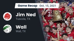 Recap: Jim Ned  vs. Wall  2021