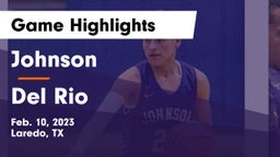 Johnson  vs Del Rio  Game Highlights - Feb. 10, 2023