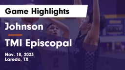 Johnson  vs TMI Episcopal  Game Highlights - Nov. 18, 2023