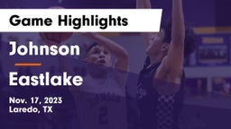 Johnson  vs Eastlake  Game Highlights - Nov. 17, 2023