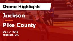 Jackson  vs Pike County  Game Highlights - Dec. 7, 2018