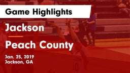 Jackson  vs Peach County  Game Highlights - Jan. 25, 2019