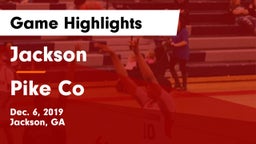 Jackson  vs Pike Co  Game Highlights - Dec. 6, 2019