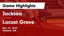 Jackson  vs Locust Grove  Game Highlights - Dec. 21, 2019