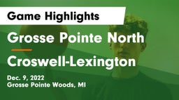 Grosse Pointe North  vs Croswell-Lexington  Game Highlights - Dec. 9, 2022
