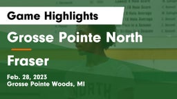 Grosse Pointe North  vs Fraser  Game Highlights - Feb. 28, 2023