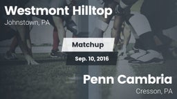 Matchup: Westmont Hilltop vs. Penn Cambria  2016