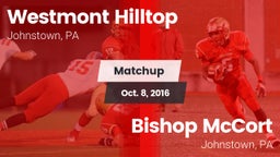 Matchup: Westmont Hilltop vs. Bishop McCort  2016