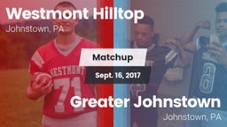 Matchup: Westmont Hilltop vs. Greater Johnstown  2017