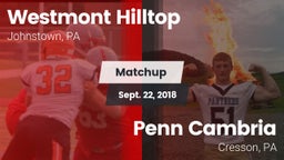 Matchup: Westmont Hilltop vs. Penn Cambria  2018