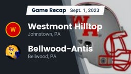 Recap: Westmont Hilltop  vs. Bellwood-Antis  2023