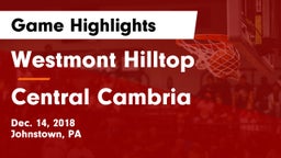 Westmont Hilltop  vs Central Cambria  Game Highlights - Dec. 14, 2018